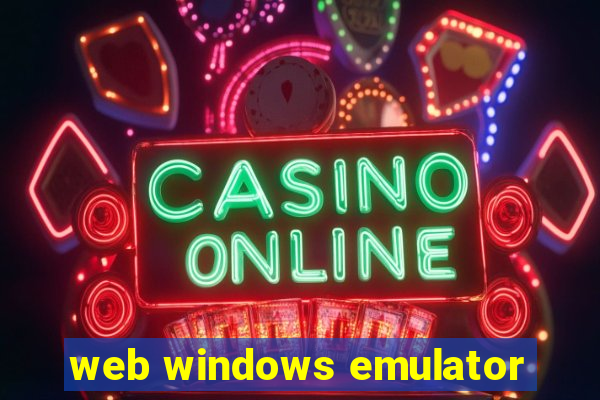 web windows emulator